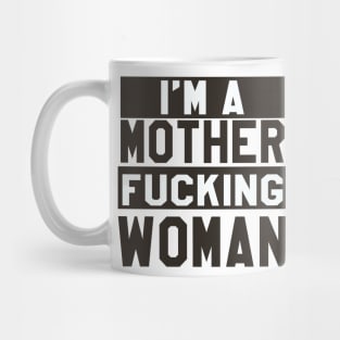 I'm a Mother Fucking Woman- Kesha Mug